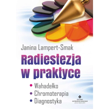 Radiestezja w praktyce - Janina Lampert-Smak